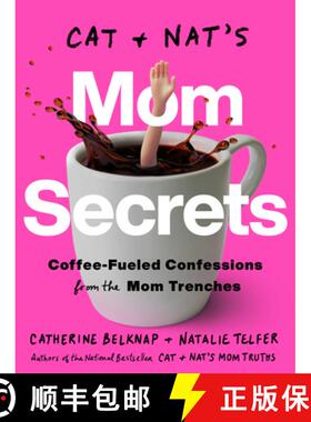【3-4周达】Cat and Nat's Mom Secrets: Coffee-Fueled Confessions from the Mom Trenches [9780593139295]