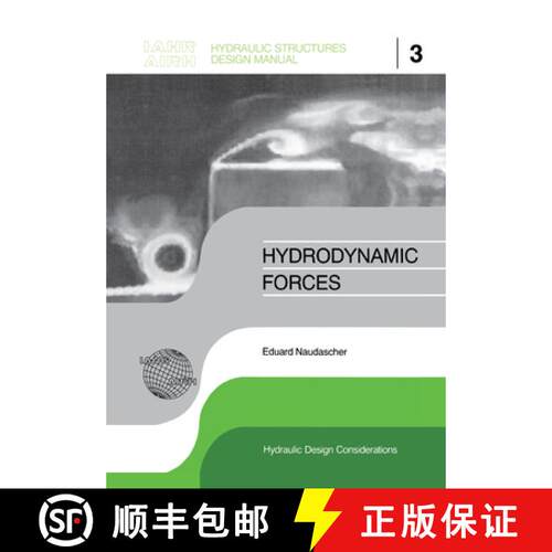 【3-4周达】精装 Hydrodynamic Forces: Iahr Hydraulic Structures Design Manuals 3 [9789061919933]