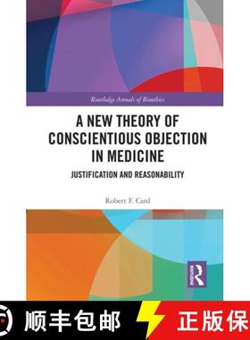 【3-4周达】A New Theory of Conscientious Objection in Medicine: Justification and Reasonability [9780367492106]