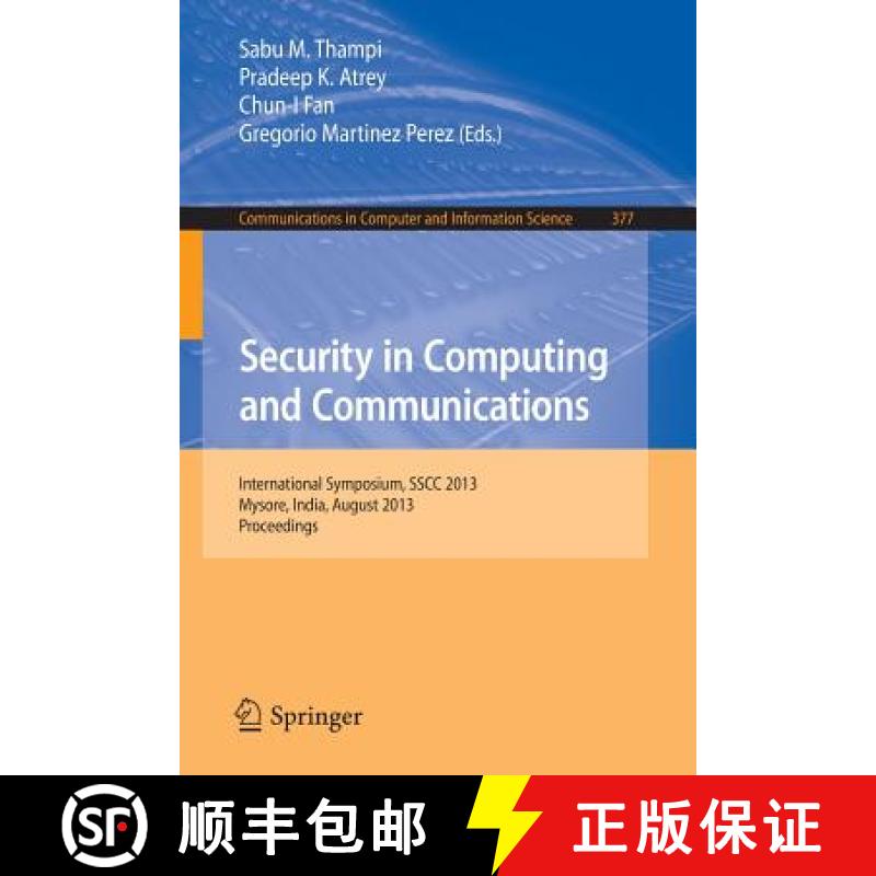 【3-4周达】Security in Computing and Communications : International Symposium, SSCC 2013, Mysore, Ind... [9783642405754]