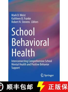【3-4周达】School Behavioral Health : Interconnecting Comprehensive School Mental Health and Positive... [9783030561116]
