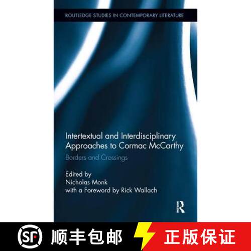 【3-4周达】精装 Intertextual and Interdisciplinary Approaches to Cormac McCarthy : Borders and Crossings [9780415895491]
