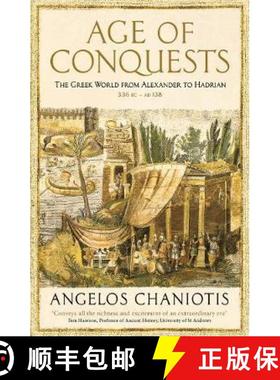 【3-4周达】Age of Conquests: The Greek World from Alexander to Hadrian (336 BC – AD 138) [9781846682971]
