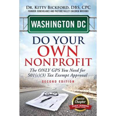 【4周达】Washington DC Do Your Own Nonprofit: The Only GPS You Need For 501c3 Tax Exempt Approval [9781633083349]