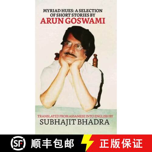 【3-4周达】精装 Myriad Hues: A Selection Of Short Stories By Arun Goswami [9789355848482]