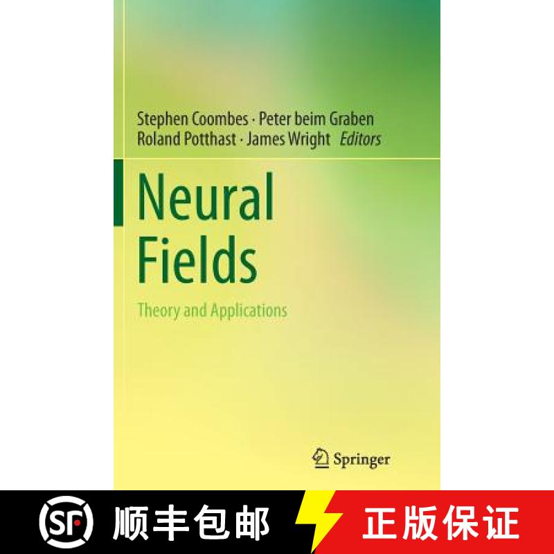 【3-4周达】Neural Fields : Theory and Applications [9783662515112]