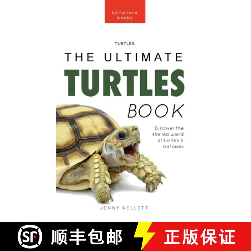 【3-4周达】Turtles The Ultimate Turtles Book: Discover the Shelled World of Turtles & Tortoises [9786192641702]