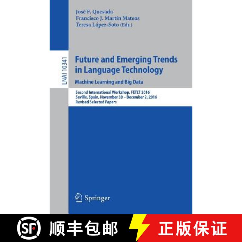 【3-4周达】Future and Emerging Trends in Language Technology. Machine Learning and Big Data: Second I... [9783319693644]