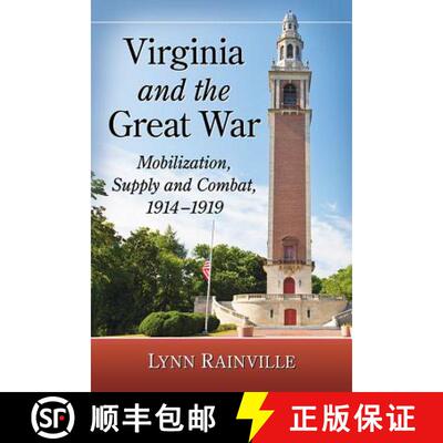 【3-4周达】Virginia and the Great War : Mobilization, Supply and Combat, 1914-1919 [9781476671925]