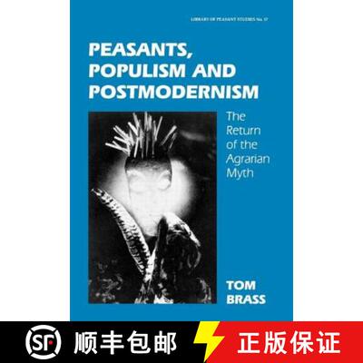 【3-4周达】精装 Peasants, Populism and Postmodernism : The Return of the Agrarian Myth [9780714649405]