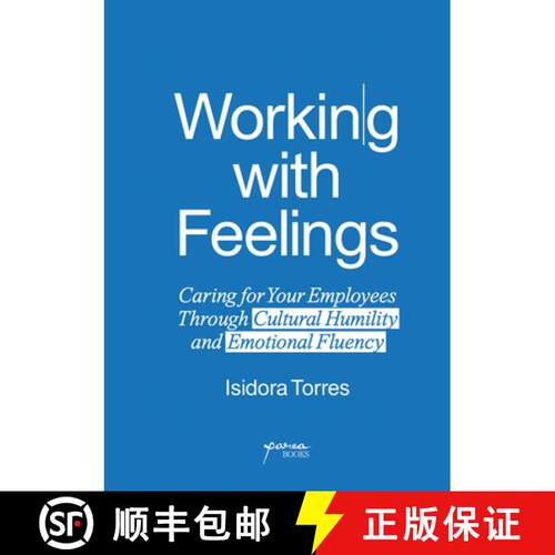【3-4周达】Working with Feelings: Caring for Your Employees Through Cultural Humility and Emotional F... [9798218114275]