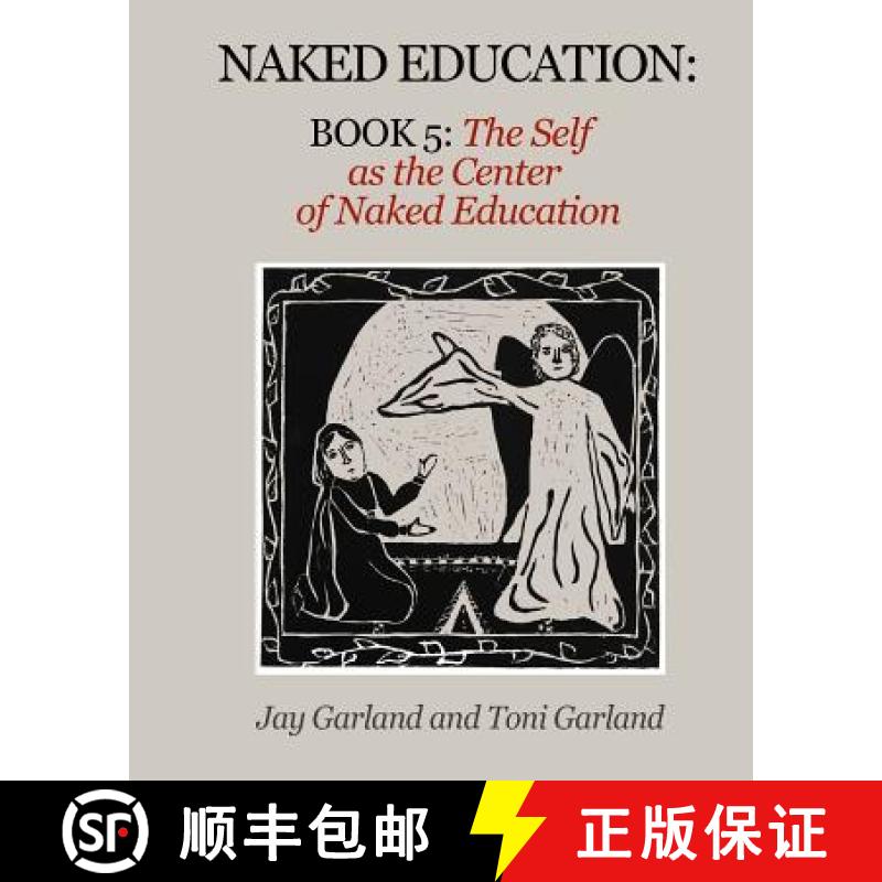 【3-4周达】Naked Education: Book 5: The Self as the Center of Education [9780998586946]
