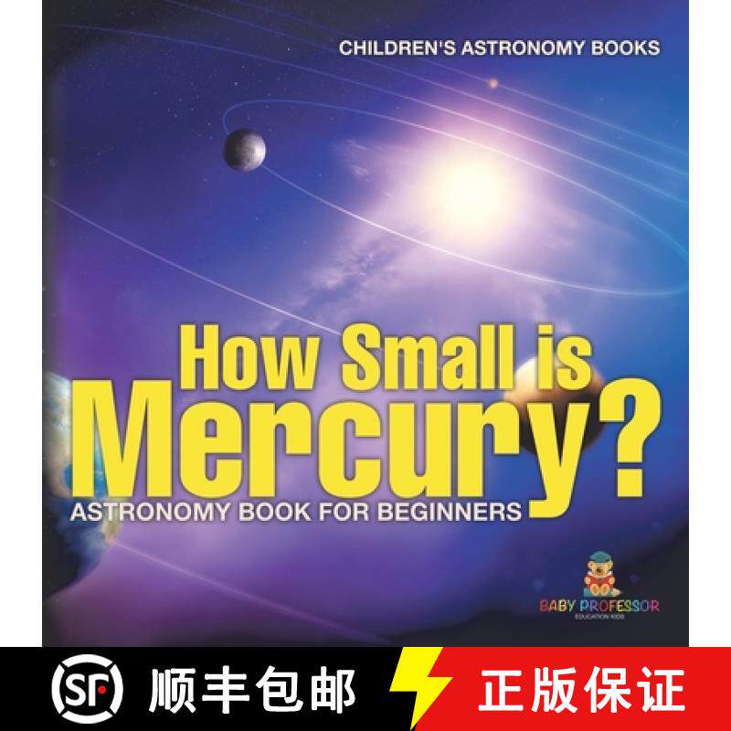 预订 How Small is Mercury? Astronomy Book for Beginners | Children's Astronomy Books [9798869433121]
