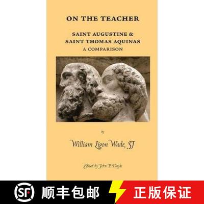 【3-4周达】On the Teacher: Saint Augustine & Saint Thomas Aquinas: A Comparison [9780874628173]
