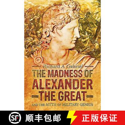 【3-4周达】Madness of Alexander ther Great: And the Myths of Military Genius: And the Myth of Militar... [9781783461974]