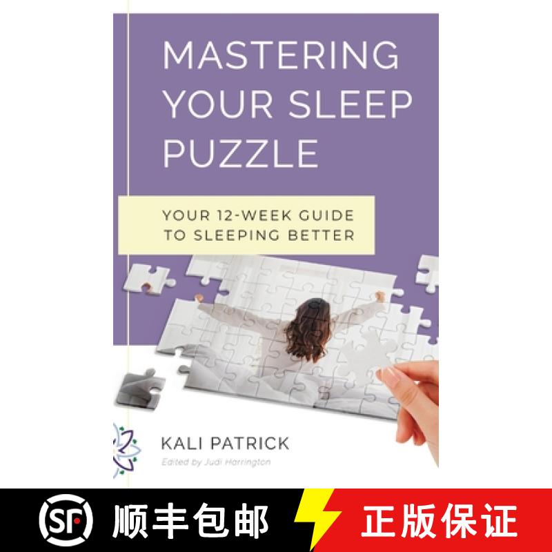 【4周达】Mastering Your Sleep Puzzle: Your 12-Week Guide to Sleeping Better [9798218129637]