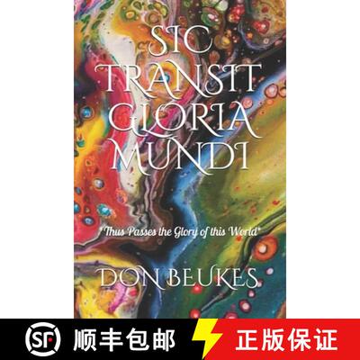 【3-4周达】Sic Transit Gloria Mundi: Thus Passes the Glory of the World [9781734440911]