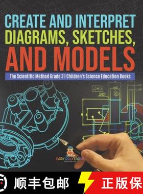 【3-4周达】Create and Interpret Diagrams, Sketches, and Models | The Scientific Method Grade 3 | Chil... [9781541984653]