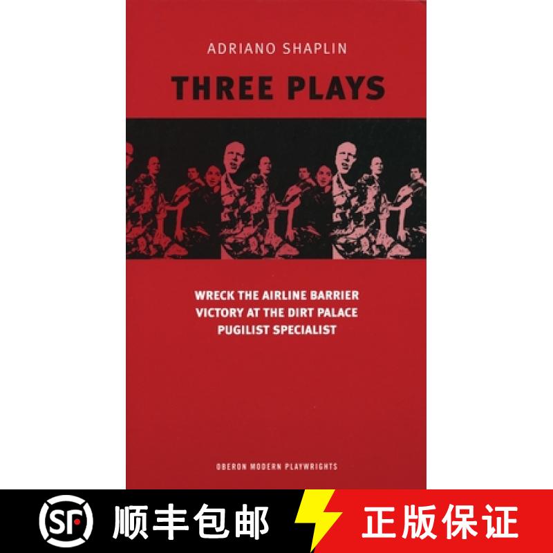 【3-4周达】Adriano Shaplin Three Plays: Wreck the Airline Barrier/Victory at the Dirt Palace/Pugilist... [9781840024890]