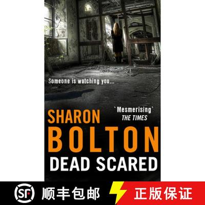 【3-4周达】Dead Scared : Richard & Judy bestseller Sharon Bolton exposes a darker side to life in thi... [9780552159838]