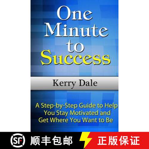 【3-4周达】One Minute to Success: A Step-by-Step Guide to Help You Stay Motivated and Get Where You W... [9781304341907]