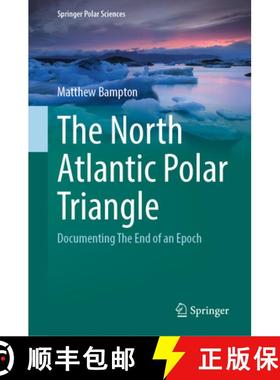 【3-4周达】The North Atlantic Polar Triangle : Documenting The End of an Epoch [9783031272639]