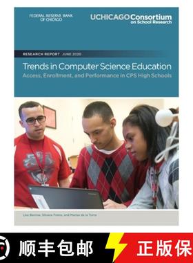 预订 Trends in Computer Science Education: Access, Enrollment, and Performance in CPS High Schools [9780999550977]