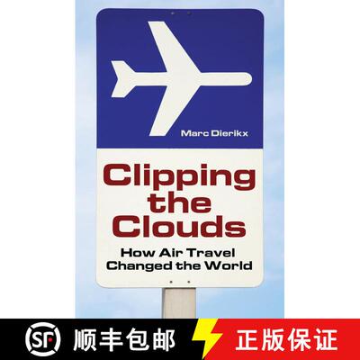 【3-4周达】精装 Clipping the Clouds: How Air Travel Changed the World [9780275989101]