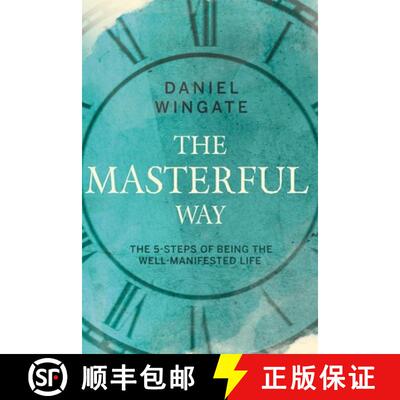 【3-4周达】Masterful Way: The 5-Steps of Being the Well-Manifested Life [9781838591861]