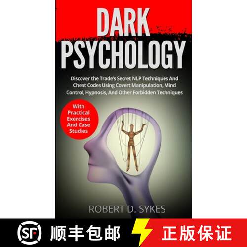 【3-4周达】Dark Psychology: Discover The Trade's Secret NLP Techniques And Cheat Codes Using Covert M... [9783907269398]