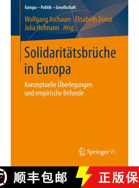 【3-4周达】Solidaritätsbrüche in Europa : Konzeptuelle Überlegungen und empirische Befunde (1. Auf... [9783658064044]