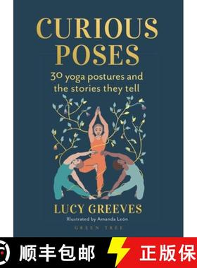【3-4周达】Curious Poses: The Myths and Meanings Behind 30 Yoga Postures [9781472991485]
