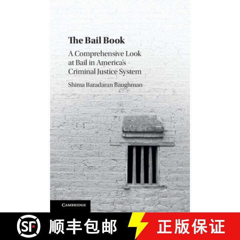 【3-4周达】The Bail Book : A Comprehensive Look at Bail in America's Criminal Justice System [9781107131361]