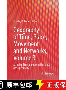 【3-4周达】Geography of Time, Place, Movement and Networks, Volume 3: Mapping Time Journeys in Music,... [9783031580321]