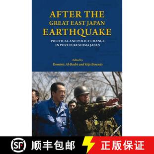 预订 After the Great East Japan Earthquake – Political and Policy Change in Post–Fukushima Japan [9788776941154]