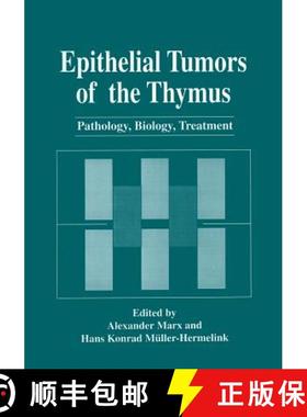 【3-4周达】Epithelial Tumors of the Thymus : Pathology, Biology, Treatment [9781489900357]