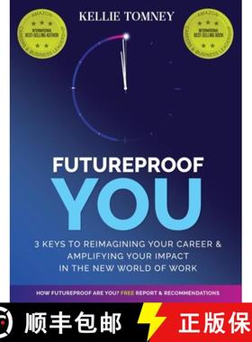 【3-4周达】Futureproof You: 3 Keys to Reimagining Your Career and Amplifying Your Impact In the New W... [9781989737149]