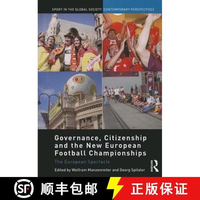 【3-4周达】Governance, Citizenship and the New European Football Championships: The European Spectacle [9780415848749]