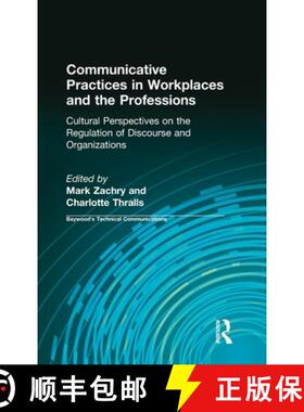 【3-4周达】Communicative Practices in Workplaces and the Professions: Cultural Perspectives on the Re... [9780895033727]
