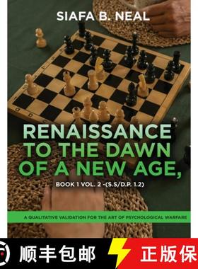 预订 Renaissance to the Dawn of a New Age: A Qualitative Validation for the Art of Psychological Warfare [9798896330219]