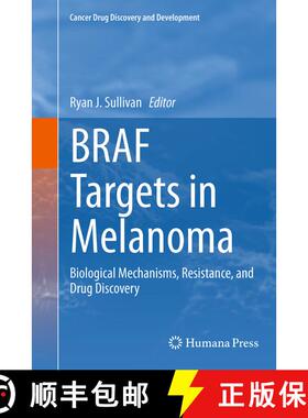 【3-4周达】BRAF Targets in Melanoma : Biological Mechanisms, Resistance, and Drug Discovery [9781493953486]