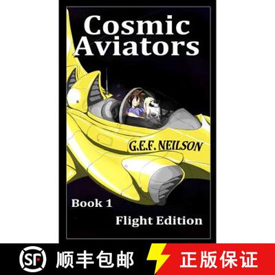 【3-4周达】Cosmic Aviators - Book 1 - Flight Edition [9780957613256]