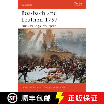 【3-4周达】Rossbach and Leuthen 1757: Prussia's Eagle Resurgent [9781841765099]