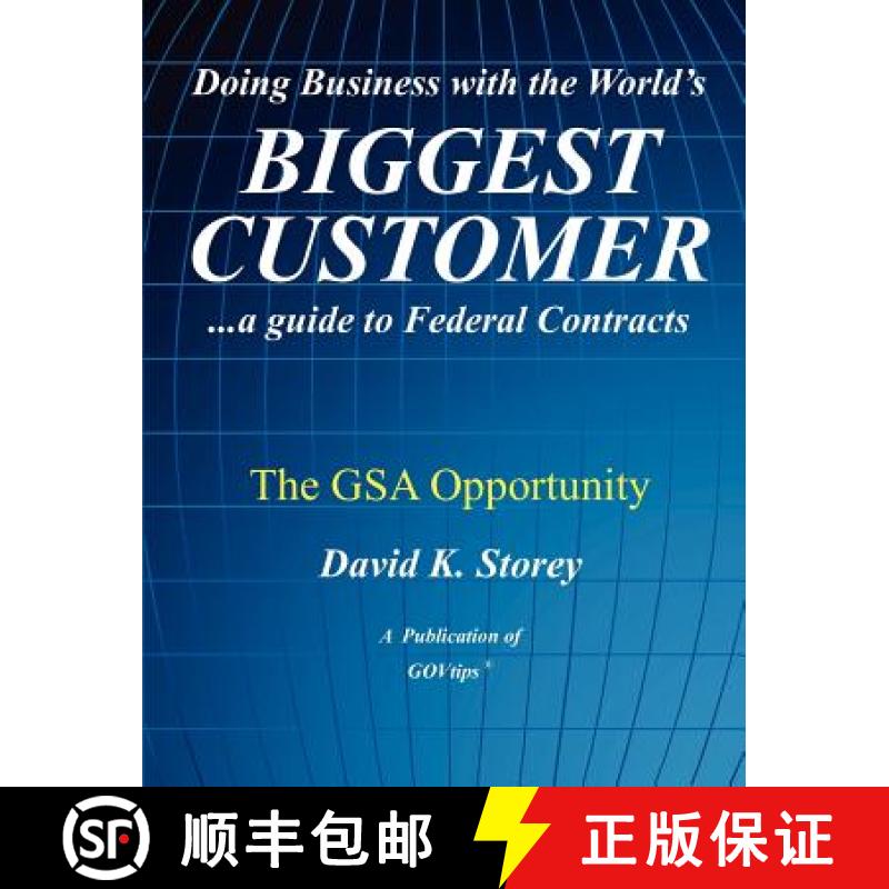【3-4周达】Doing Business with the World's Biggest Customer: The GSA Opportunity: ...a guide to Feder... [9780982452967]