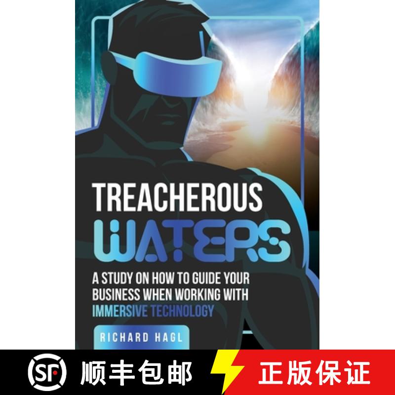 【3-4周达】Treacherous Waters: A Study on How to Guide Your Business When Working With Immersive Tech... [9783949319006]