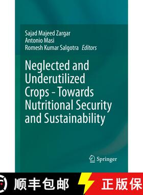 【3-4周达】Neglected and Underutilized Crops - Towards Nutritional Security and Sustainability [9789811638787]