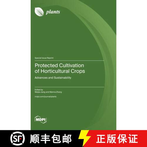 【3-4周达】精装 Protected Cultivation of Horticultural Crops: Advances and Sustainability [9783725831524]