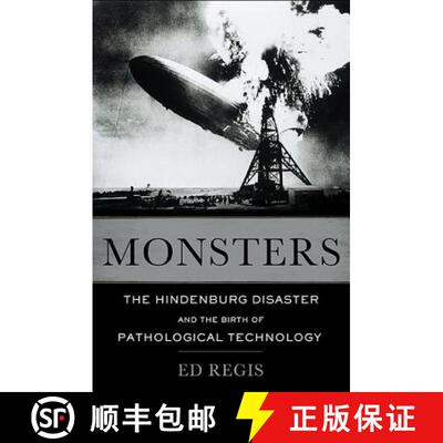 【3-4周达】精装 Monsters: The Hindenburg Disaster and the Birth of Pathological Technology [9780465065943]