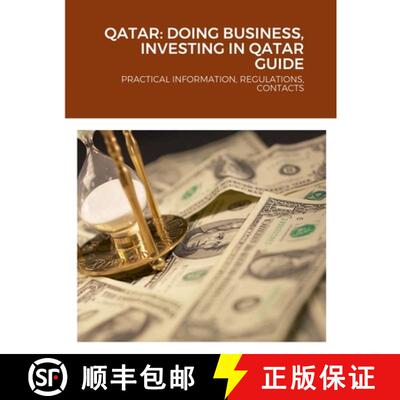 【3-4周达】Qatar: Doing Business, Investing in Qatar Guide: Practical Information, Regulations, Contacts [9781387871759]