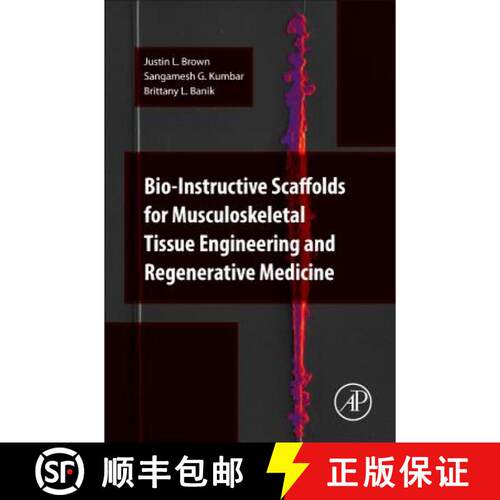 【3-4周达】精装 Bio-Instructive Scaffolds for Musculoskeletal Tissue Engineering and Regenerative Med... [9780128033944]